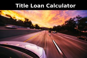 Auto Title Loans Calculate Payments Page