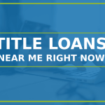 Online Title Loans Near Me Right Now